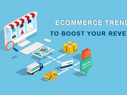 Latest Ecommerce Trends To Boost Your Revenue